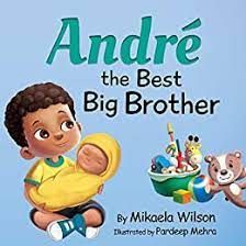 André The Best Big Brother by Mikaela Wilson